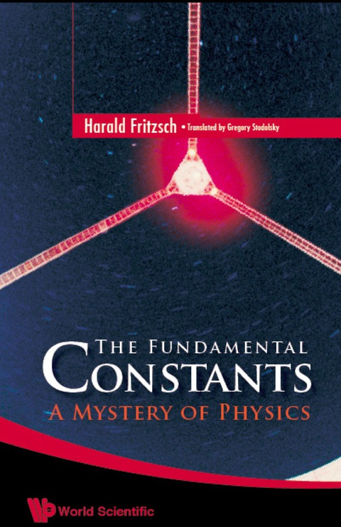 Cover image for book Fundamental Constants, The: A Mystery Of Physics