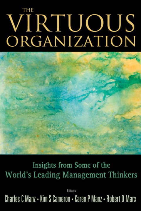 Cover image for book Virtuous Organization, The: Insights From Some Of The World's Leading Management Thinkers