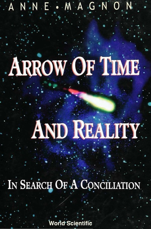 Cover image for book Arrow Of Time And Reality: In Search Of A Conciliation