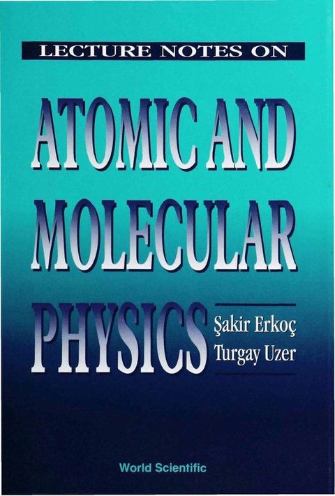 Cover image for book LECTURE NOTES ON ATOMIC & MOLECULAR PHYS