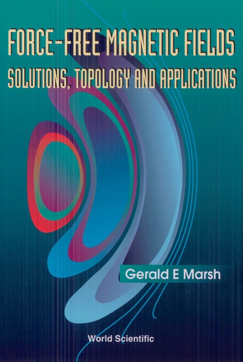 Cover image for book FORCE-FREE MAGNETIC FIELDS:SOLN,TOPOLOGY