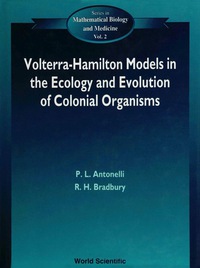 صورة الغلاف: Volterra-hamilton Models In The Ecology And Evolution Of Colonial Organisms 9789810224509