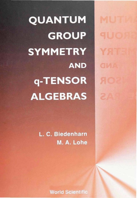 Cover image for book QUANTUM GROUP SYMMETRY & q-TENSOR ALGEBR