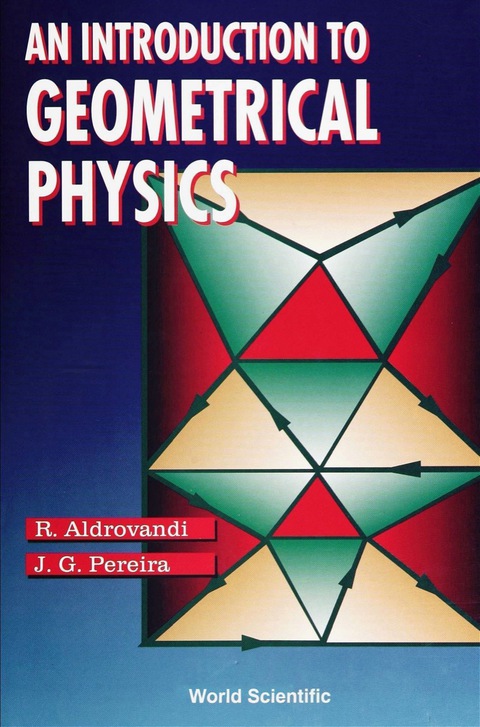 Cover image for book Introduction To Geometrical Physics, An