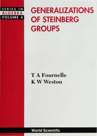 Cover image: GENERALIZATIONS OF STEINBERG GROUPS 9789810220280