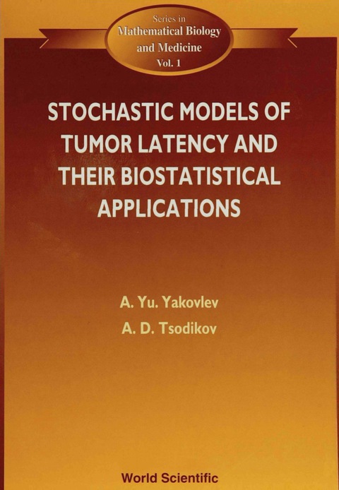 Cover image for book Stochastic Models Of Tumor Latency And Their Biostatistical Applications