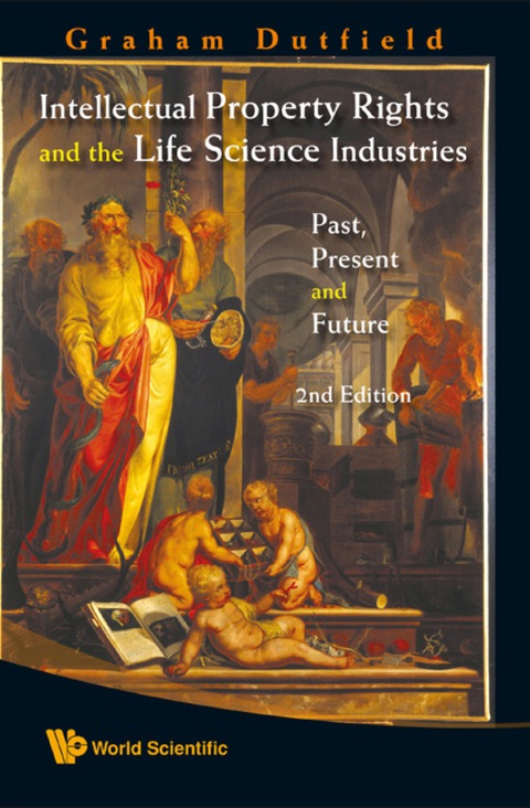 Cover image for book Intellectual Property Rights And The Life Science Industries: Past, Present And Future (2nd Edition)