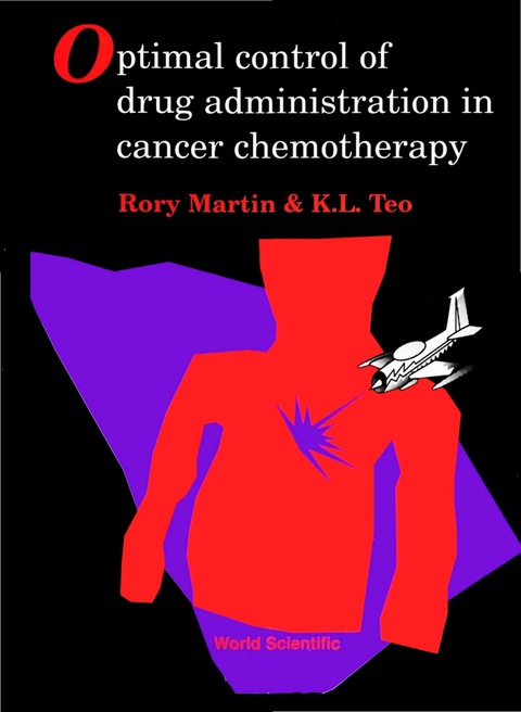 Cover image for book Optimal Control Of Drug Administration In Cancer Chemotherapy