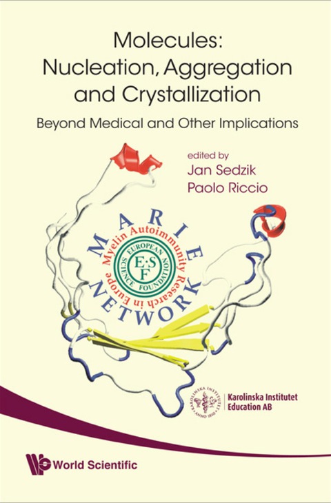Cover image for book Molecules: Nucleation, Aggregation And Crystallization: Beyond Medical And Other Implications