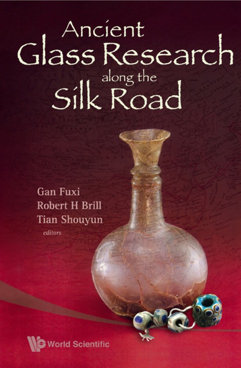 Cover image for book Ancient Glass Research Along The Silk Road