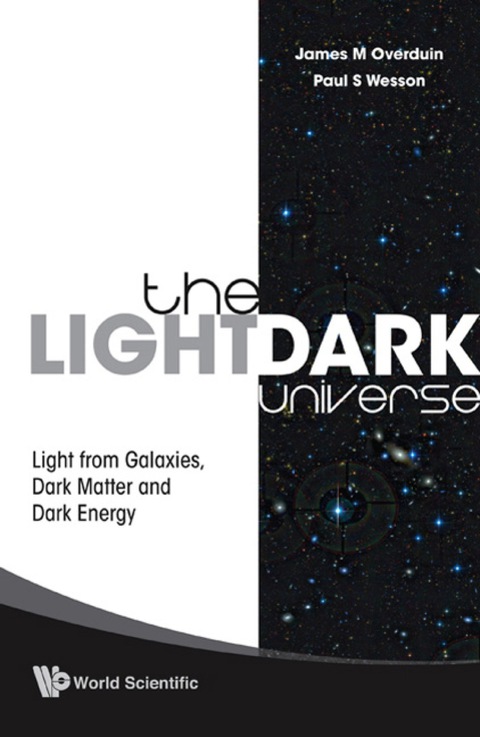 Cover image for book Light/dark Universe, The: Light From Galaxies, Dark Matter And Dark Energy