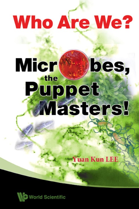 Cover image for book Who Are We? Microbes The Puppet Masters!