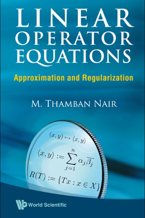 Cover image for book Linear Operator Equations: Approximation And Regularization