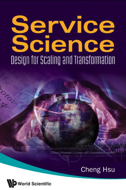 Cover image for book Service Science: Design For Scaling And Transformation