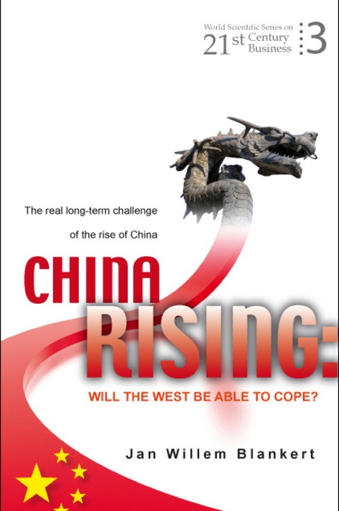 Cover image for book China Rising: Will The West Be Able To Cope? The Real Long-term Challenge Of The Rise Of China -- And Asia In General