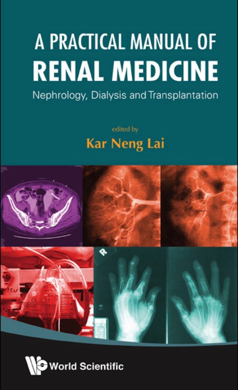 Cover image for book A Practical Manual of Renal Medicine: Nephrology, Dialysis And Transplantation