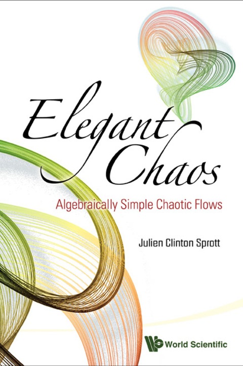 Cover image for book Elegant Chaos: Algebraically Simple Chaotic Flows