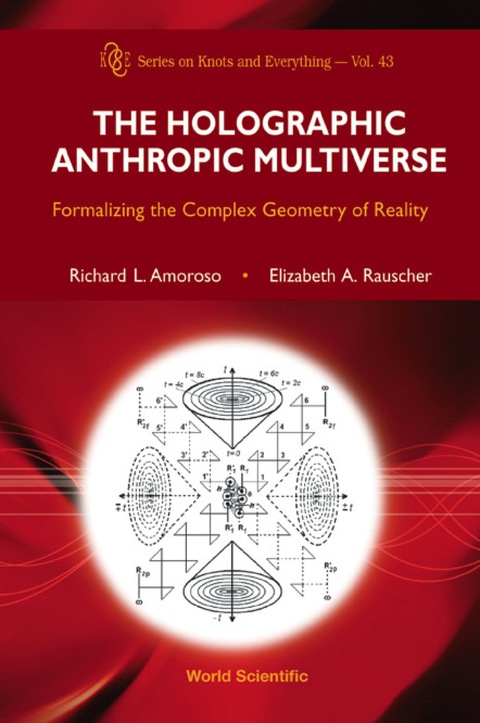 Cover image for book Holographic Anthropic Multiverse, The: Formalizing The Complex Geometry Of Reality