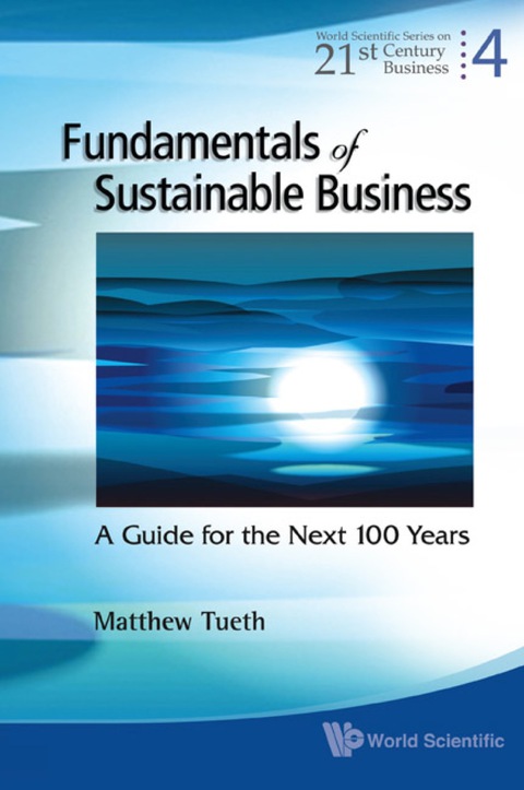 Cover image for book Fundamentals Of Sustainable Business: A Guide For The Next 100 Years