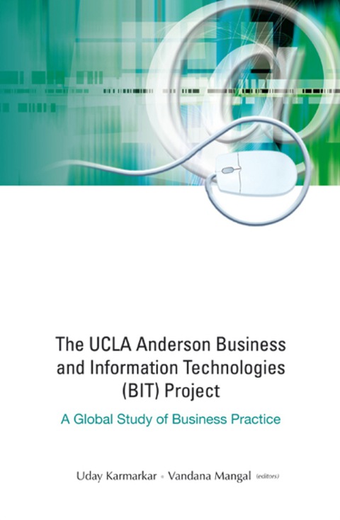 Cover image for book Ucla Anderson Business And Information Technologies (Bit) Project, The: A Global Study Of Business Practice
