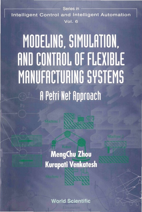 Cover image for book Modeling, Simulation, And Control Of Flexible Manufacturing Systems: A Petri Net Approach