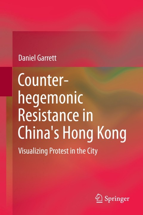 Cover image for book Counter-hegemonic Resistance in China's Hong Kong