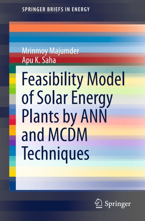Cover image for book Feasibility Model of Solar Energy Plants by ANN and MCDM Techniques