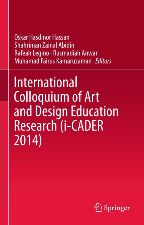 Cover image for book International Colloquium of Art and Design Education Research (i-CADER 2014)
