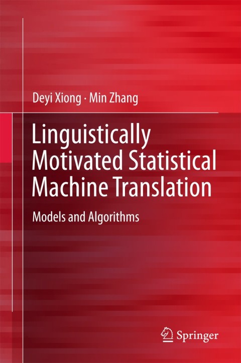 Linguistically Motivated Statistical Machine Translation 