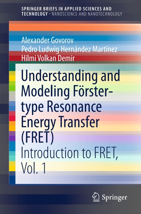 Cover image for book Understanding and Modeling Förster-type Resonance Energy Transfer (FRET)