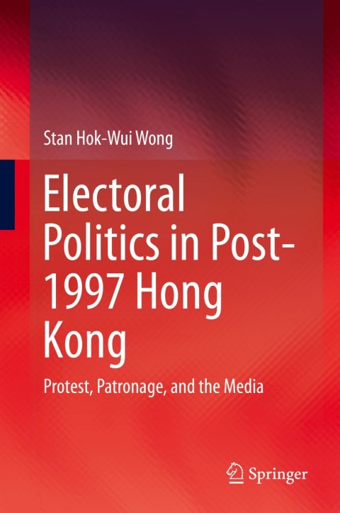 Cover image for book Electoral Politics in Post-1997 Hong Kong