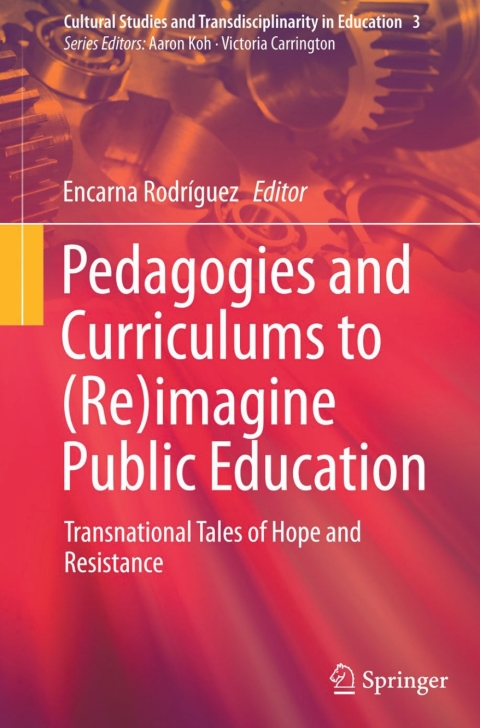 Cover image for book Pedagogies and Curriculums to (Re)imagine Public Education