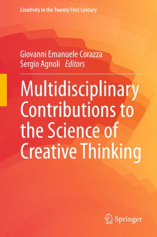 Multidisciplinary Contributions to the Science of Creative Thinking