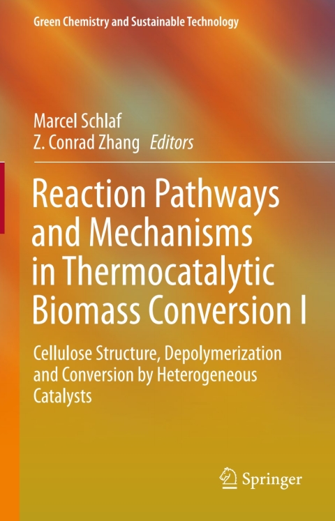 Cover image for book Reaction Pathways and Mechanisms in Thermocatalytic Biomass Conversion I