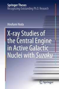 Omslagafbeelding: X-ray Studies of the Central Engine in Active Galactic Nuclei with Suzaku 9789812877208