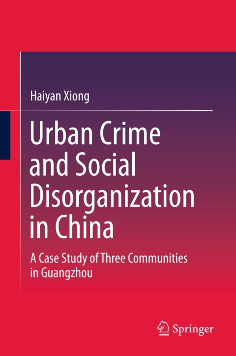 Cover image for book Urban Crime and Social Disorganization in China