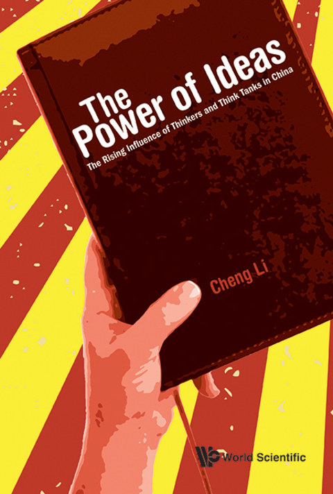 Cover image for book The Power of Ideas: The Rising Influence of Thinkers and Think Tanks in China