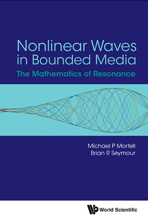 Cover image for book Nonlinear Waves in Bounded Media: The Mathematics of Resonance