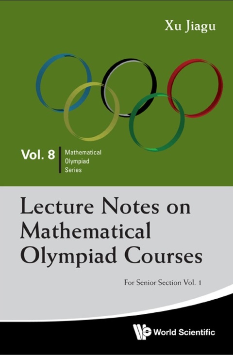 Cover image for book Lecture Notes On Mathematical Olympiad Courses: For Senior Section - Volume 1