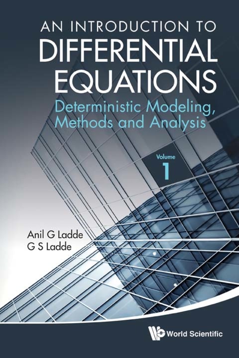 Cover image for book An Introduction to Differential Equations: Deterministic Modeling, Methods and Analysis(Volume 1)