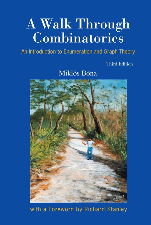 Cover image for book A Walk Through Combinatorics: An Introduction to Enumeration and Graph Theory