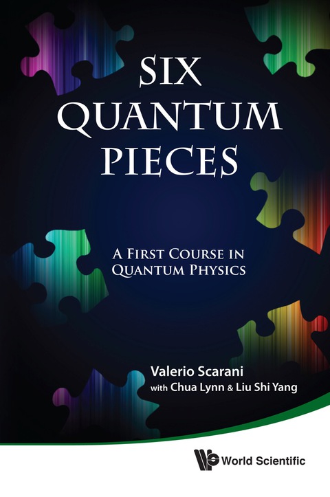Cover image for book Six Quantum Pieces: A First Course in Quantum Physics