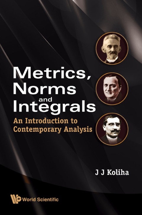 Cover image for book Metrics, Norms and Integrals: An Introduction to Contemporary Analysis