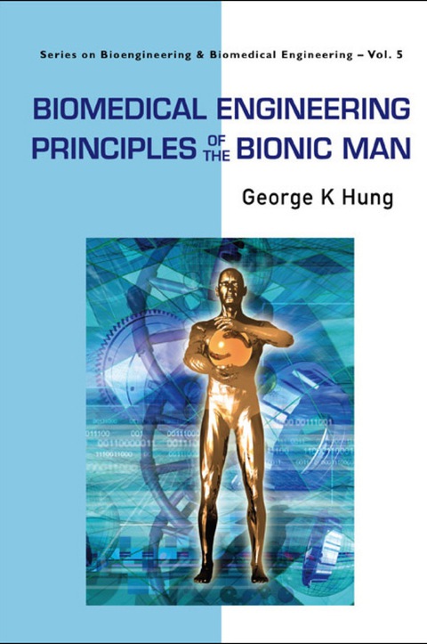 Cover image for book Biomedical Engineering Principles of the Bionic Man