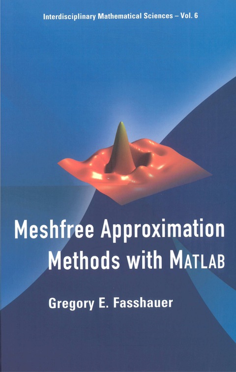Cover image for book Meshfree Approximation Methods with Matlab: (With CD-ROM)