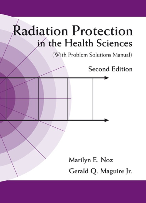 Cover image for book Radiation Protection in the Health Sciences: (With Problem Solutions Manual)