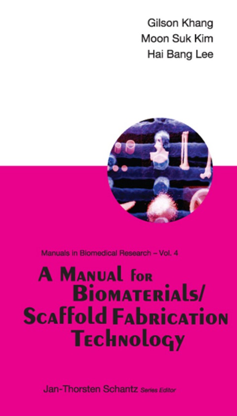 Cover image for book A Manual for Biomaterials/Scaffold Fabrication Technology