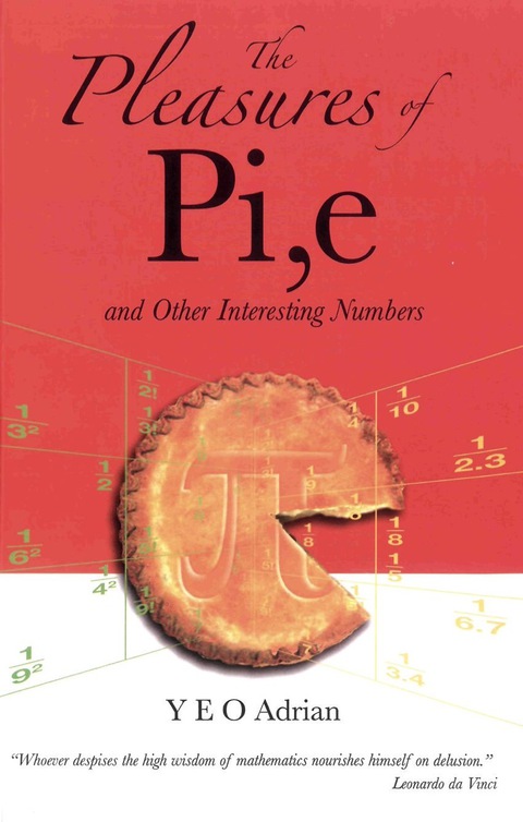 Cover image for book The Pleasures of Pi, E and Other Interesting Numbers