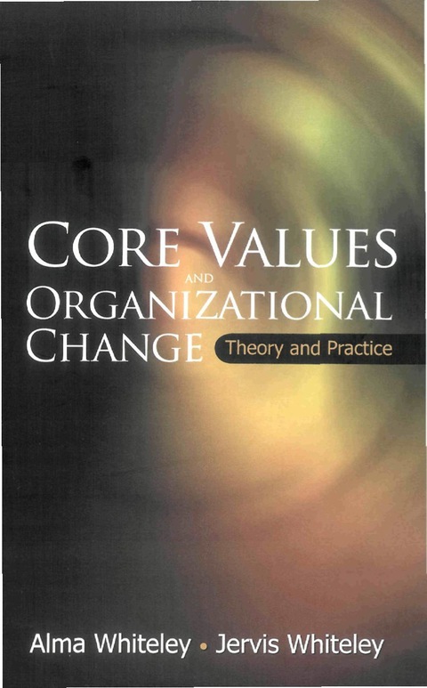 Cover image for book Core Values and Organizational Change: Theory and Practice