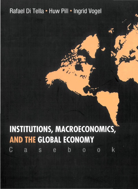 Cover image for book Institutions, Macroeconomics, and the Global Economy: (Casebook)